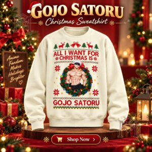 Gojo Satoru All I Want for Christmas Is Sweatshirt - front view with Christmas character design