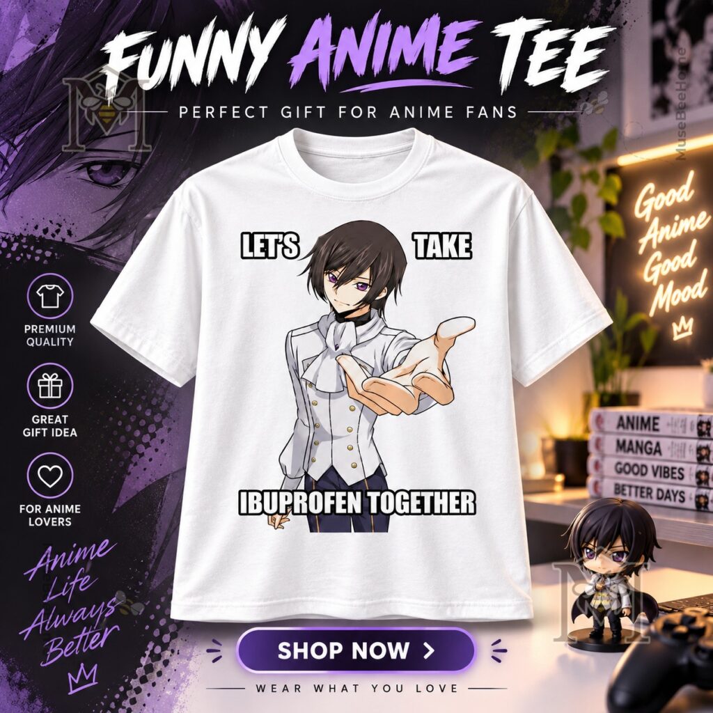 Lelouch Code Geass Let’s Take Ibuprofen Together T-Shirt – Photo 1 Lelouch Code Geass T-shirt front view with character illustration and slogan