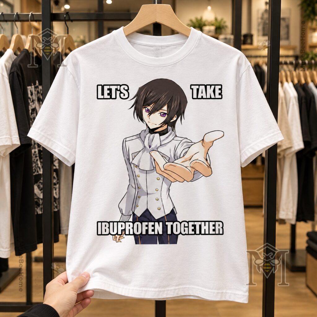 Lelouch Code Geass Let’s Take Ibuprofen Together T-Shirt - photo 3