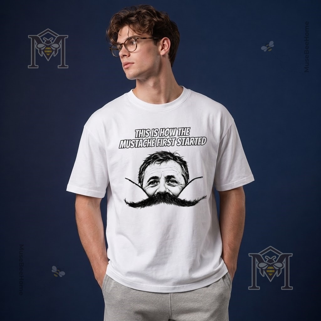 This Is How the Mustache First Started T-Shirt - photo 3