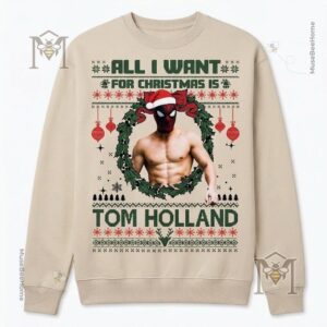 Tom Holland All I Want for Christmas Sweatshirt - front view with festive character graphic